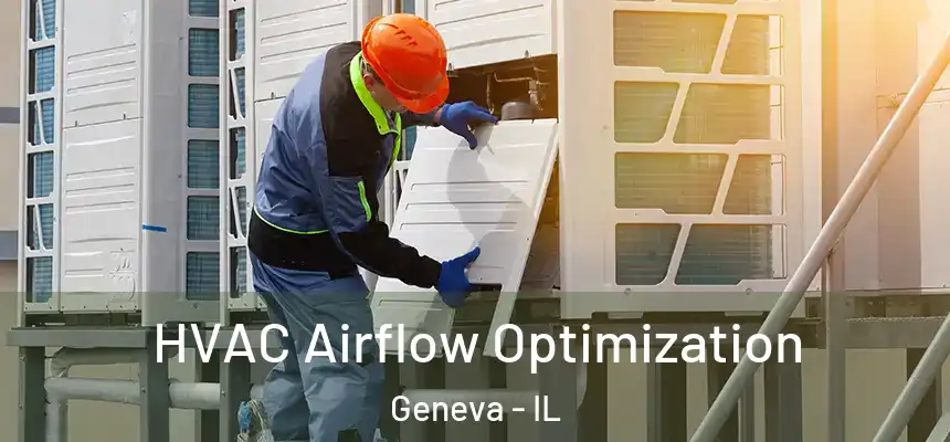  HVAC Airflow Optimization Geneva - IL