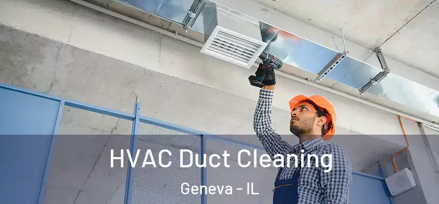  HVAC Duct Cleaning Geneva - IL