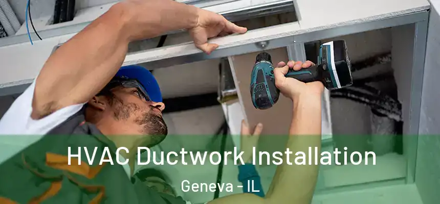  HVAC Ductwork Installation Geneva - IL